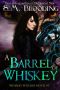 [Whiskey Witches 03] • A Barrel of Whiskey